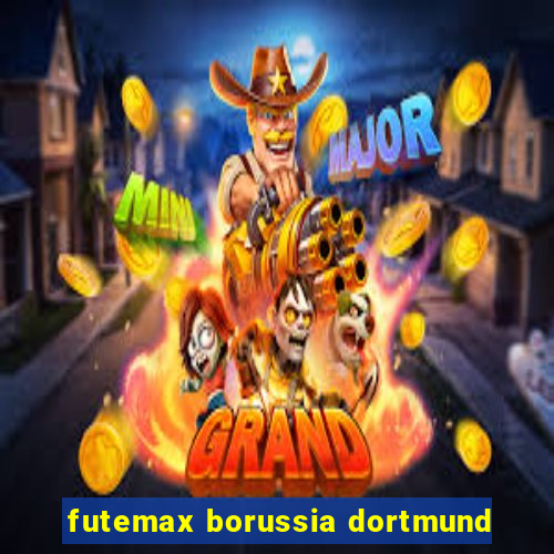 futemax borussia dortmund