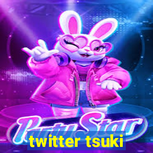 twitter tsuki