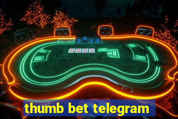 thumb bet telegram