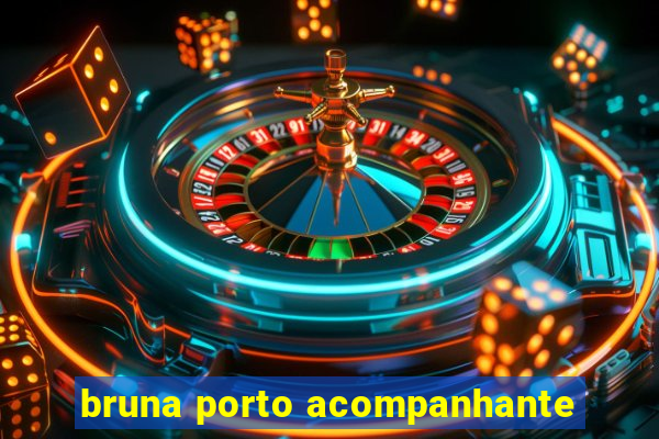 bruna porto acompanhante