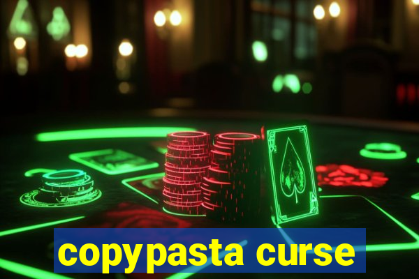copypasta curse