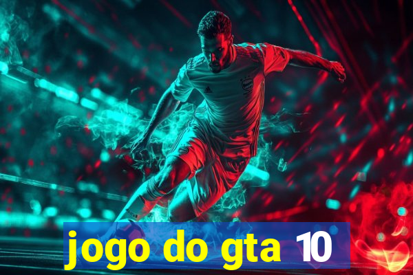 jogo do gta 10