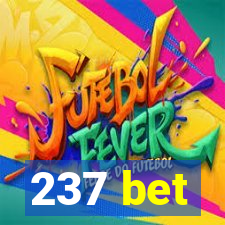237 bet
