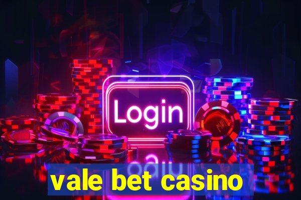 vale bet casino