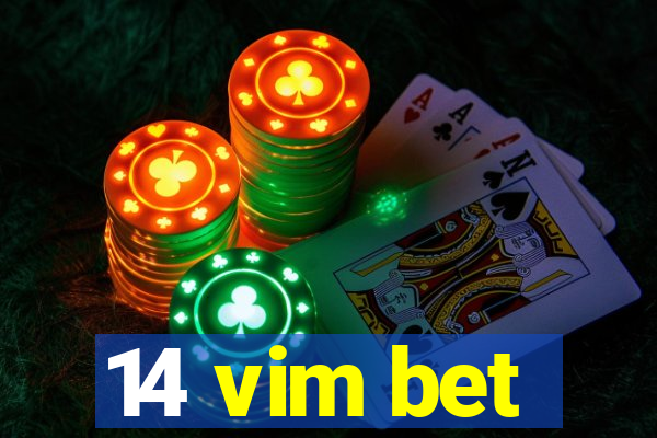 14 vim bet