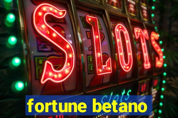 fortune betano