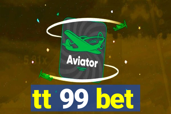 tt 99 bet