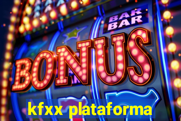 kfxx plataforma