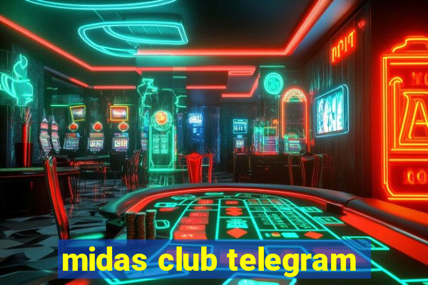 midas club telegram