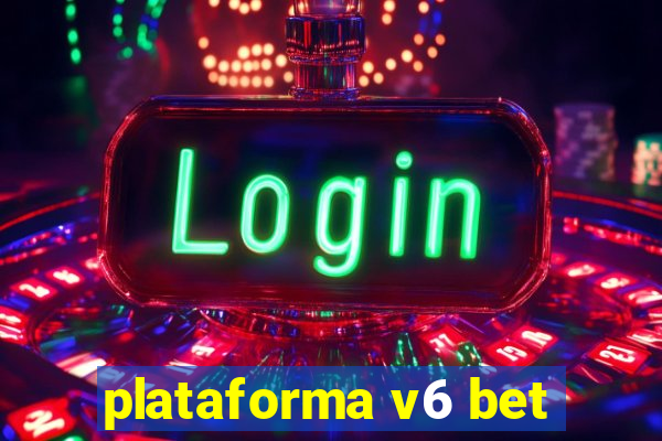 plataforma v6 bet