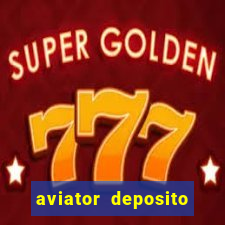 aviator deposito minimo 1 real