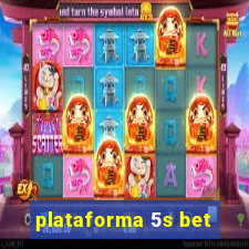 plataforma 5s bet