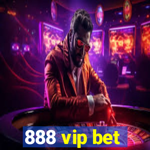 888 vip bet