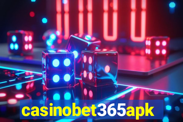 casinobet365apk
