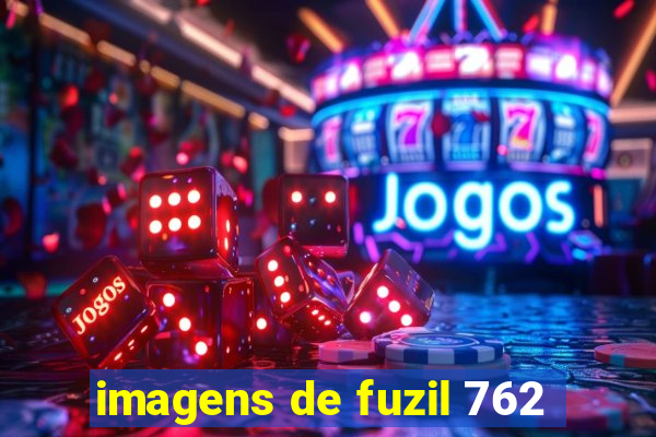 imagens de fuzil 762