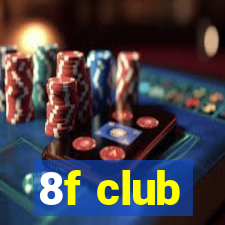 8f club