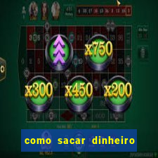como sacar dinheiro de plataforma demo