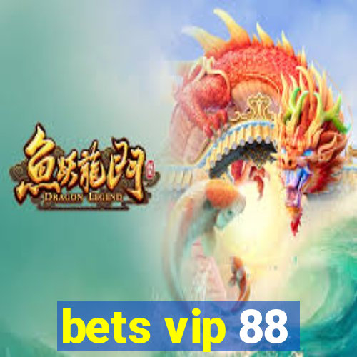 bets vip 88