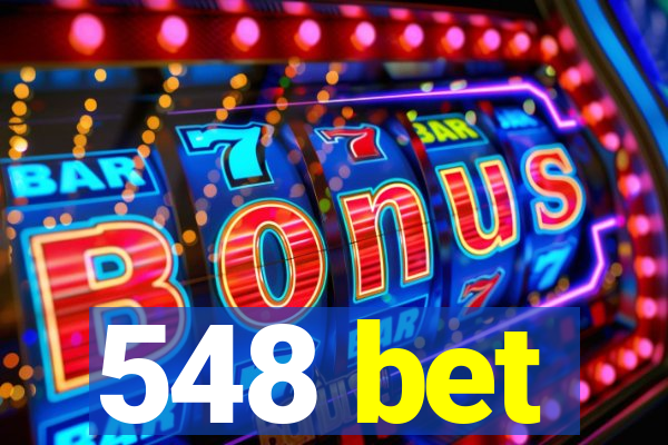 548 bet