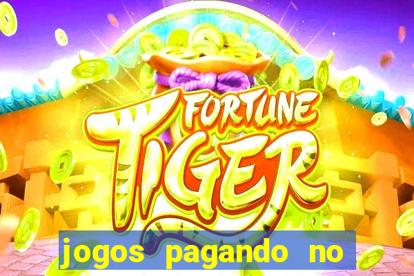 jogos pagando no cadastro 2024