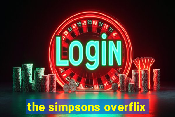 the simpsons overflix