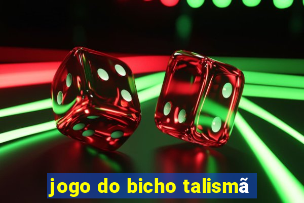 jogo do bicho talismã