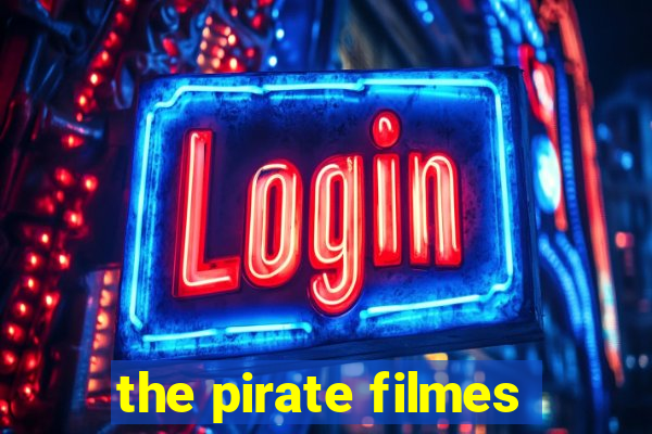 the pirate filmes