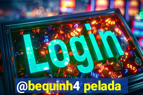 @bequinh4 pelada