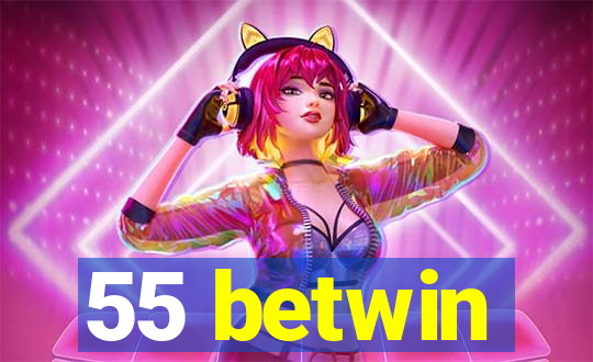 55 betwin