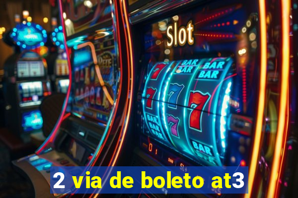 2 via de boleto at3