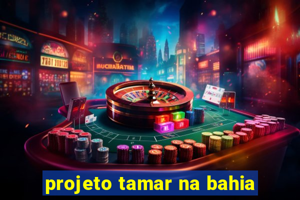 projeto tamar na bahia