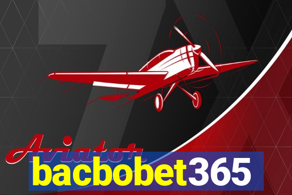 bacbobet365