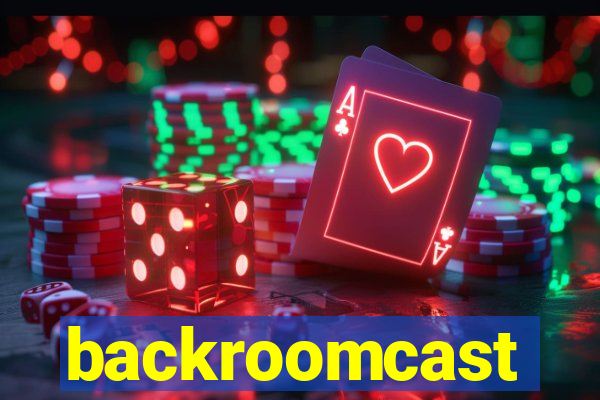 backroomcast