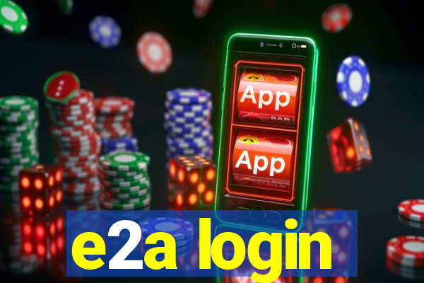 e2a login