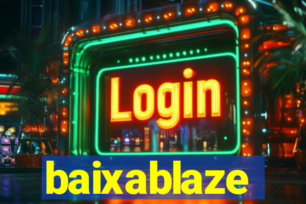 baixablaze
