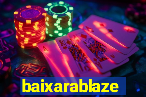 baixarablaze