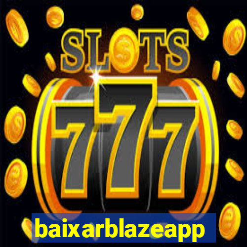 baixarblazeapp
