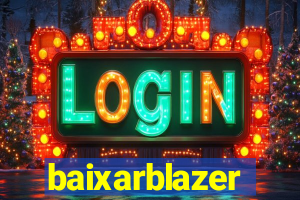 baixarblazer