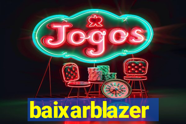 baixarblazer