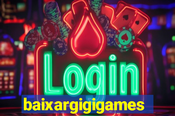 baixargigigames