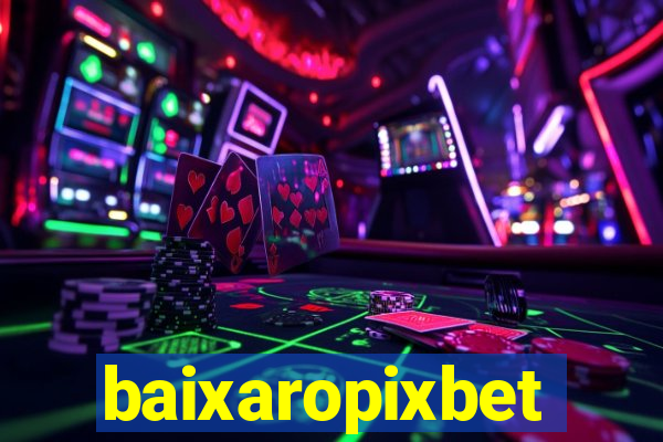 baixaropixbet