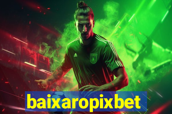 baixaropixbet