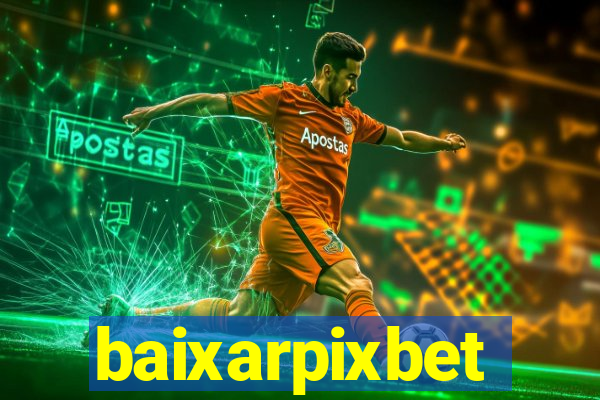 baixarpixbet