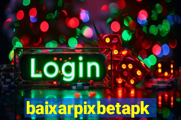baixarpixbetapk