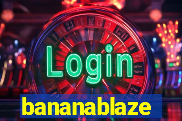 bananablaze