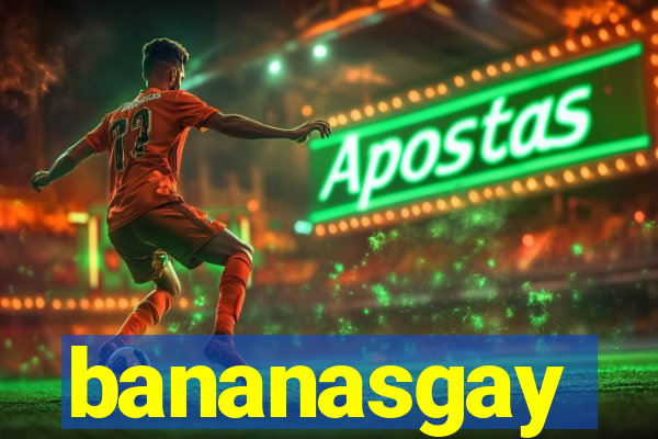 bananasgay
