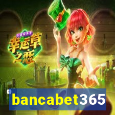 bancabet365