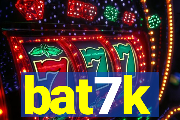 bat7k