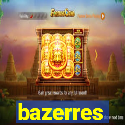 bazerres