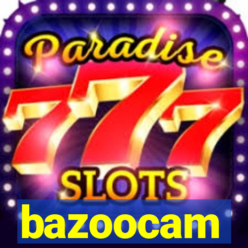 bazoocam